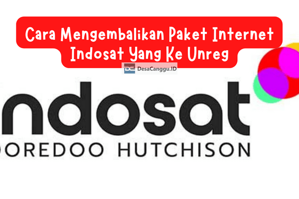 Cara-Mengembalikan-Paket-Internet-Indosat-Yang-Ke-Unreg