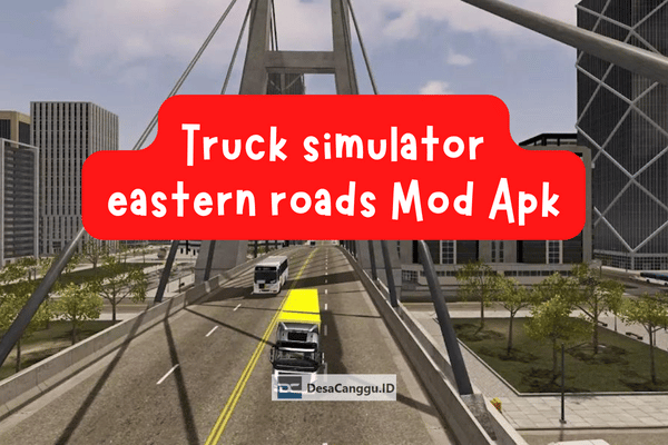 Truck-Simulator-Eastern-Roads-Mod-Apk
