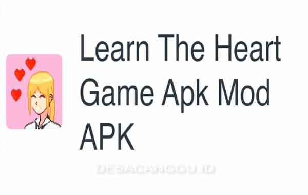 Learn-The-Heart-Mod-Apk-Download-Versi-Terbaru-2023-Gratis
